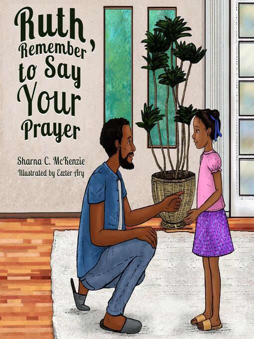 Title details for Ruth, Remember to Say Your Prayer by Sharna C. McKenzie - Available